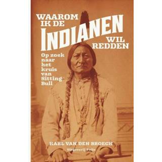 Waarom ik de Indianen wil redden - Karl Broeck ebook 9789463101790