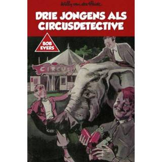 👉 Jongens Drie als circusdetective - Willy van der Heide (ISBN: 9789049927431) 9789049927431
