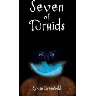 👉 Seven of Druids - Sylvan Greenfield (ISBN: 9789491833236) 9789491833236