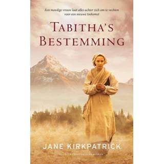 👉 Tabitha's bestemming - Jane Kirkpatrick (ISBN: 9789023978626) 9789023978626