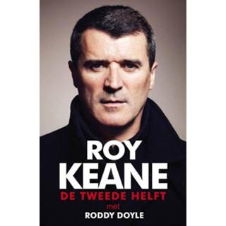 👉 Roy Keane - De tweede helft Roddy Doyle, (ISBN: 9789021559131) 9789021559131
