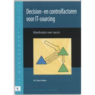 👉 Decision- en controlfactoren voor IT-sourcing - Guus Delen ebook 9789087537838