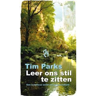 👉 Leer ons stil te zitten - Tim Parks (ISBN: 9789029579636) 9789029579636