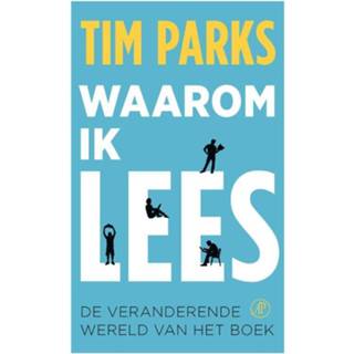 👉 Waarom ik lees - Tim Parks (ISBN: 9789029539364) 9789029539364