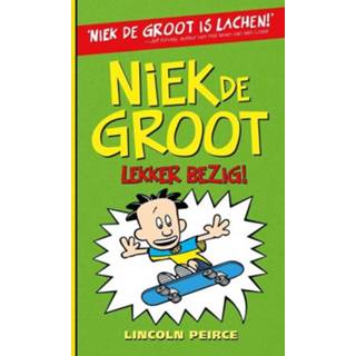 👉 Groot Niek de Groot: lekker bezig! (3) - Lincoln Peirce (ISBN: 9789026138799) 9789026138799