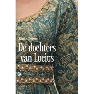 👉 De dochters van Lucius - Karin Peters (ISBN: 9789020532777) 9789020532777