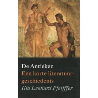 De Antieken - Ilja Leonard Pfeijffer, ISBN 9029582612 De Antieken - Ilja Leonard Pfeijffer (ISBN: 9789029582612) 9789029582612