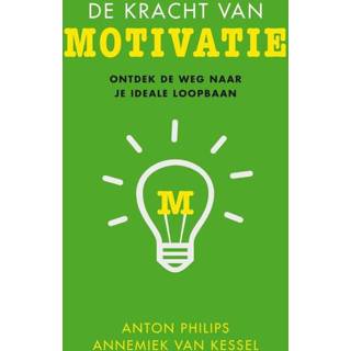 👉 De kracht van motivatie - Annemiek Kessel, Anton Philips (ISBN: 9789025902087) 9789025902087