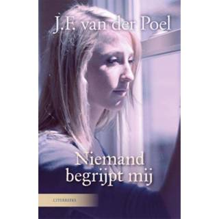 👉 Niemand begrijpt mij - J.F. van der Poel (ISBN: 9789401904087) 9789401904087