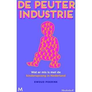 👉 Peuters De peuterindustrie - Ewoud Poerink (ISBN: 9789460233760) 9789460233760