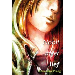 👉 Nooit meer lief - Anna van Praag (ISBN: 9789025857417) 9789025857417