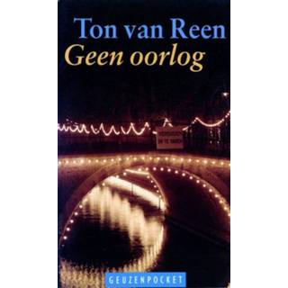 👉 Geen oorlog - Ton van Reen (ISBN: 9789044533705) 9789044533705