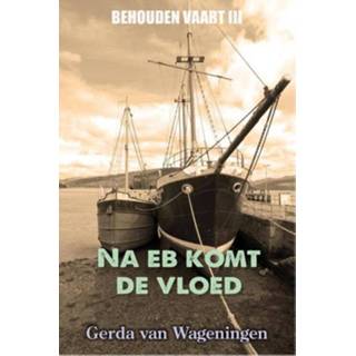 👉 Na eb komt de vloed - Gerda van Wageningen (ISBN: 9789401900560) 9789401900560