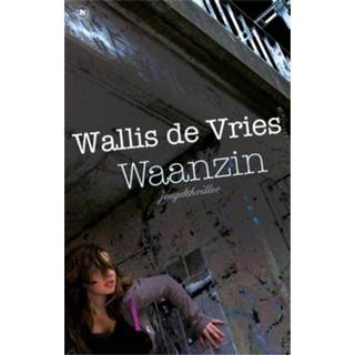 👉 Waanzin - Mel Wallis de Vries (ISBN: 9789044326147) 9789044326147