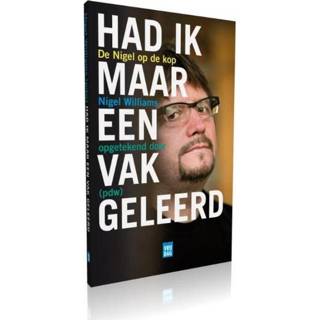 👉 Had ik maar een vak geleerd - Nigel Williams (ISBN: 9789460011405) 9789460011405