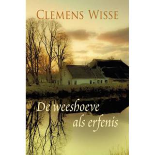 👉 Een weeshoeve als erfenis - Clemens Wisse (ISBN: 9789401907675) 9789401907675