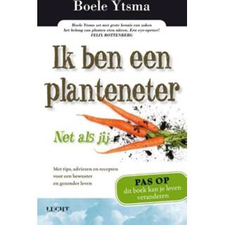 Ik ben een planteneter - Boele Ytsma (ISBN: 9789491729089) 9789491729089