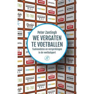 👉 We vergaten te voetballen - Peter Zantingh (ISBN: 9789029506113) 9789029506113