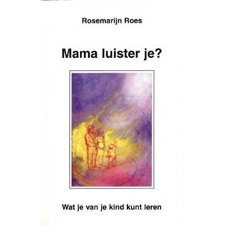👉 Mama luister je? - Rosemarijn Roes (ISBN: 9789020209884) 9789020209884