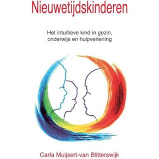 Nieuwetijdskinderen - Carla Muijsert-van Blitterswijk (ISBN: 9789020210477) 9789020210477