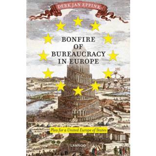 👉 Bonfire of bureaucracy in Europe - Derk Jan Eppink (ISBN: 9789020995060) 9789020995060