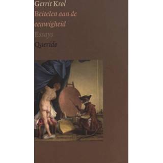 Beitel Beitelen aan de eeuwigheid - Gerrit Krol (ISBN: 9789021445045) 9789021445045