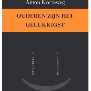 Senioren Ouderen zijn het gelukkigst - Anton Korteweg (ISBN: 9789460237362) 9789460237362