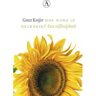 👉 Hoe word ik gelukkig? - Guus Kuijer (ISBN: 9789025308513) 9789025308513