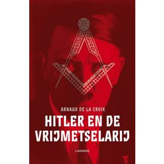 👉 Hitler en de vrijmetselarij - Arnaud La Croix (ISBN: 9789401412544) 9789401412544