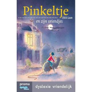 👉 PrismaDyslexie Pinkeltje en zijn vriendjes - Dick Laan (ISBN: 9789000338153) 9789000338153