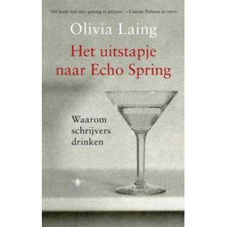 👉 Het uitstapje naar Echo Spring - Olivia Laing (ISBN: 9789023477396) 9789023477396