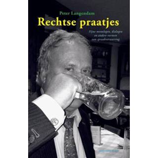 Rechtse praatjes - Peter Langendam (ISBN: 9789080629998) 9789080629998