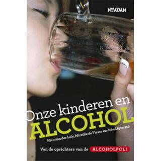 👉 Kinderen Onze en alcohol - Joke Ligterink (ISBN: 9789046811108) 9789046811108