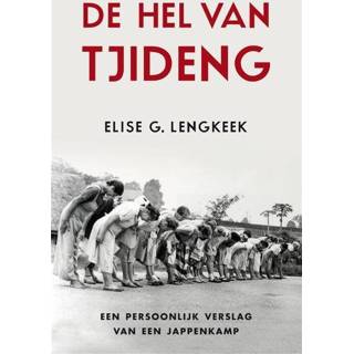 De hel van Tjideng - Elise G. Lengkeek (ISBN: 9789049952211) 9789049952211