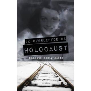 👉 Ik overleefde de Holocaust - Nanette Konig-Blitz (ISBN: 9789044632378) 9789044632378