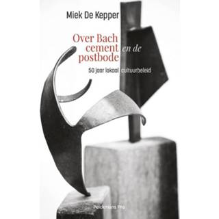 👉 Over Bach cement en de postbode - Miek Kepper (ISBN: 9789463370646) 9789463370646