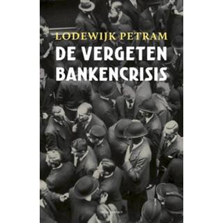 👉 De vergeten bankencrisis - Lodewijk Petram (ISBN: 9789045027692) 9789045027692