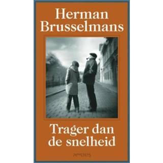 👉 Trager dan de snelheid - Herman Brusselmans (ISBN: 9789044618556) 9789044618556