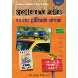 Sirene Spetterende acties en een gillende - Marianne Busser, Ron Schröder (ISBN: 9789047520634) 9789047520634