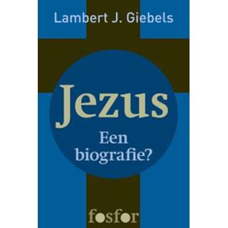 Jezus - Lambert J. Giebels (ISBN: 9789462250949) 9789462250949