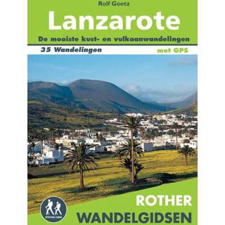 Lanzarote - Rolf Goetz (ISBN: 9789038926421) 9789038926421