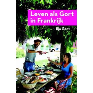 Leven als Gort in Frankrijk - Ilja (ISBN: 9789082522068) 9789082522068
