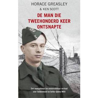 Mannen De man die tweehonderd keer ontsnapte - Horace Greasley, Ken Scott (ISBN: 9789044343823) 9789044343823