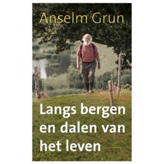 👉 Langs bergen en dalen van het leven - Anselm Grün (ISBN: 9789089721778) 9789089721778