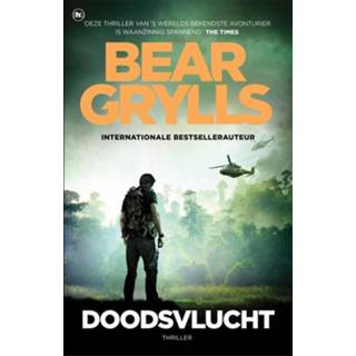 Doodsvlucht - Bear Grylls (ISBN: 9789044347425) 9789044347425