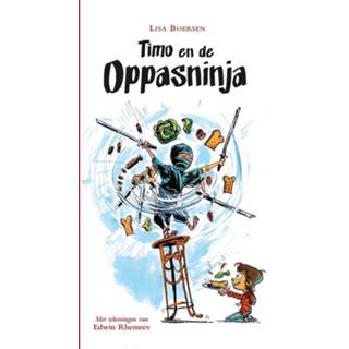 👉 Timo en de oppasninja - Lisa Boersen (ISBN: 9789025761561) 9789025761561