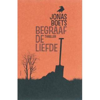 👉 Begraaf de liefde - Jonas Boets (ISBN: 9789460412288) 9789460412288