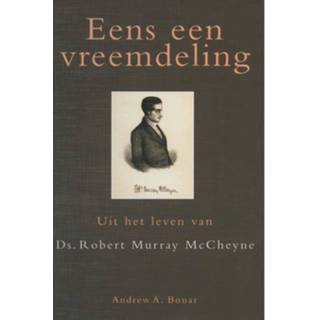 Eens een vreemdeling - Andrew A. Bonar (ISBN: 9789462786851) 9789462786851