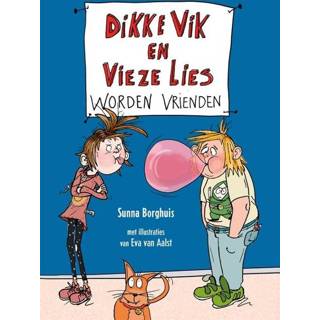 👉 EVA Dikke Vik en Vieze Lies worden vrienden - van Aalst, Sunna Borghuis (ISBN: 9789025761622) 9789025761622