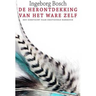 👉 De herontdekking van het ware zelf - Ìngeborg Bosch (ISBN: 9789020409840) 9789020409840